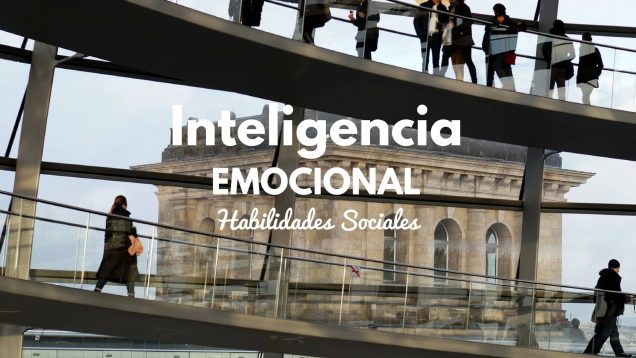 La inteligencia emocional (VI): Habilidades sociales