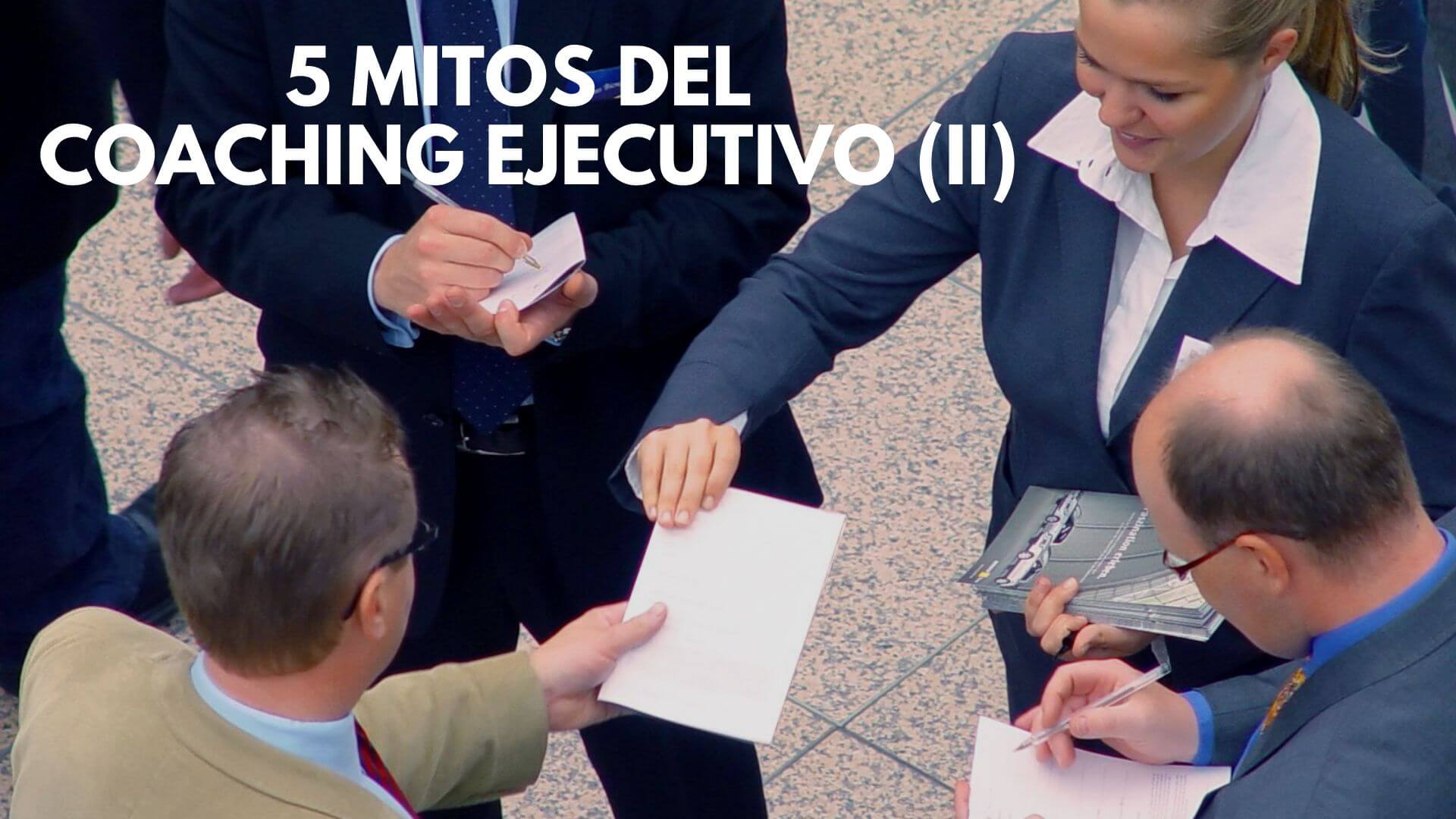 Mitos del Coaching Ejecutivo (II) Mitos Coaching Ejecutivo (II) coach mitos
